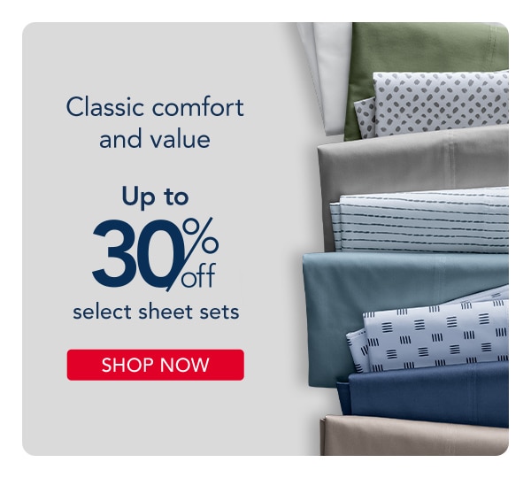 Up to 30% off select sheet sets | Shop now